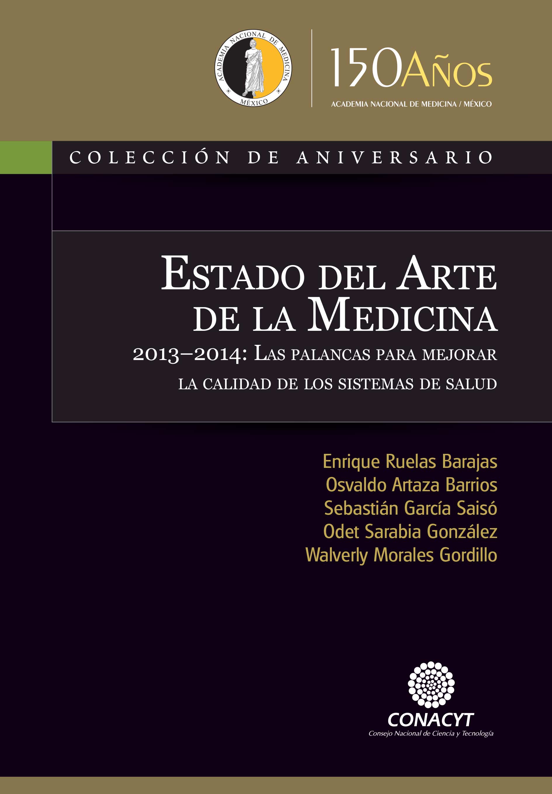 Estado del Arte de la Medicina: 2013-2014 Las palancas para mejorar la calidad de los sistemas de salud