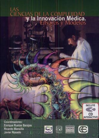 Las ciencias de la complejidad y la innovación médica Ensayos y Modelos